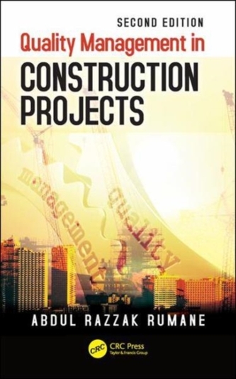 Quality Management in Construction Projects, Second Edition