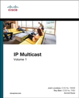 IP Multicast, Volume I