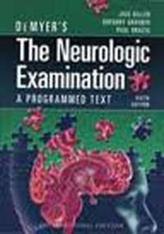 DEMYERS THE NEUROLOGIC EXAMINATION