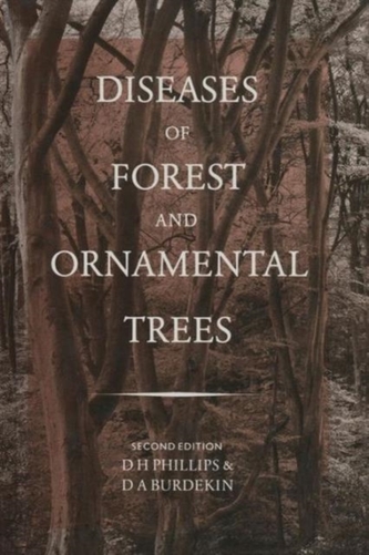 Diseases of Forest and Ornamental Trees Diseases of Forest and Ornamental Trees