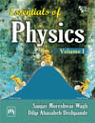 Essentials Of Physics Volume 1