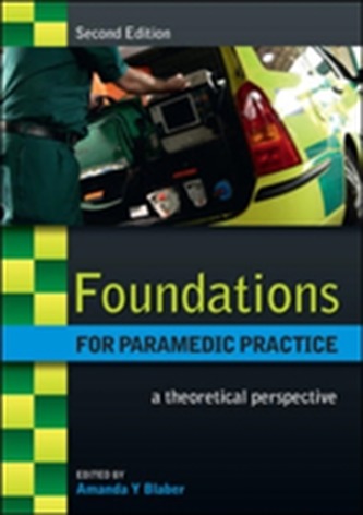 Foundations for Paramedic Practice: A Theoretical Perspective