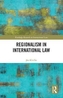 Regionalism in International Law