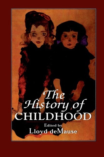 The History of Childhood The History of Childhood