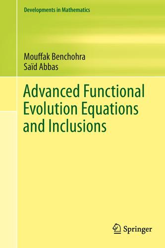 Advanced Functional Evolution Equations and Inclusions