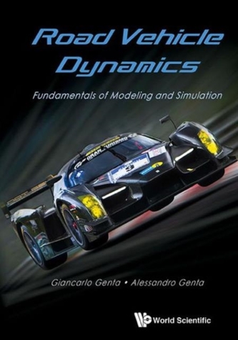 Road Vehicle Dynamics: Fundamentals Of Modeling And Simulation