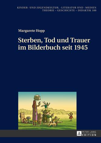 Sterben, Tod und Trauer im Bilderbuch seit 1945