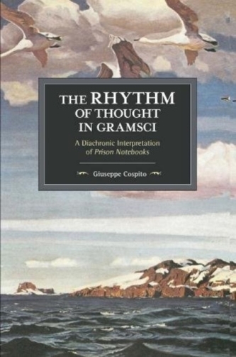 The Rhythm Of Thought In Gramsci The Rhythm Of Thought In Gramsci