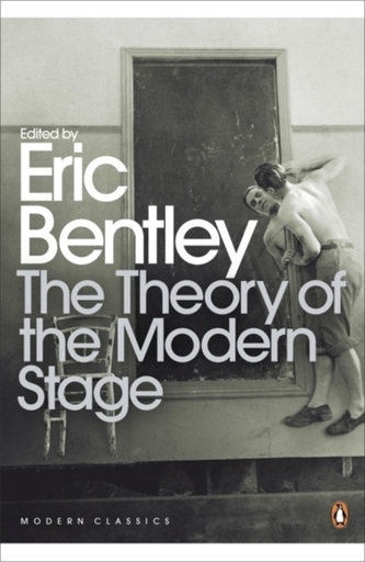 The Theory of the Modern Stage The Theory of the Modern Stage