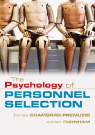 The Psychology of Personnel Selection The Psychology of Personnel Selection