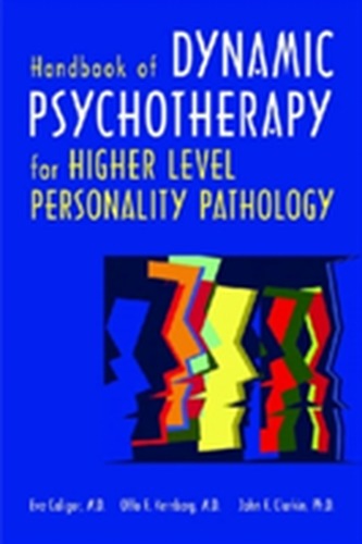 Handbook of Dynamic Psychotherapy for Higher Level Personality Pathology Handbook of Dynamic Psychotherapy for Higher Level Personality Pathology