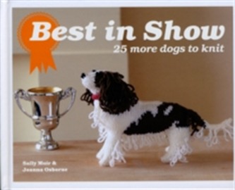 Best In Show: 25 more dogs to knit Best In Show: 25 more dogs to knit