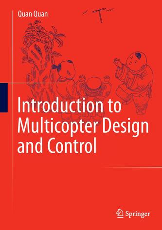 Introduction to Multicopter Design and Control