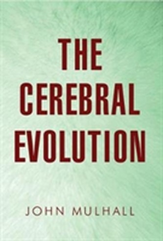 The Cerebral Evolution