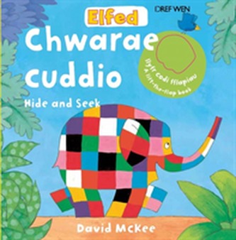Cyfres Elfed: Elfed yn Chwarae Cuddio/Elfed Hide and Seek