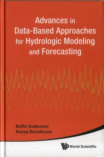 Advances In Data-based Approaches For Hydrologic Modeling And Forecasting Advances In Data-based Approaches For Hydrologic Modeling And Forecasting