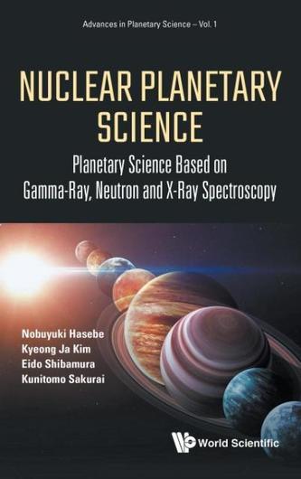 Nuclear Planetary Science: Planetary Science Based On Gamma-ray, Neutron And X-ray Spectroscopy