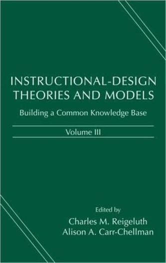 Instructional-Design Theories and Models, Volume III Instructional-Design Theories and Models, Volume III
