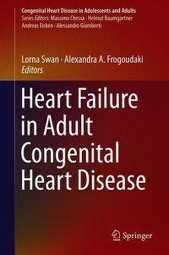 Heart Failure in Adult Congenital Heart Disease Heart Failure in Adult Congenital Heart Disease