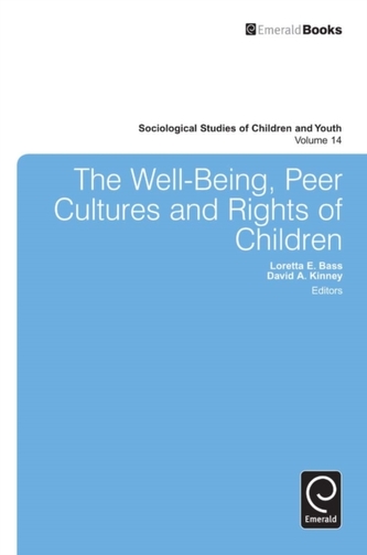 The Well-Being, Peer Cultures and Rights of Children The Well-Being, Peer Cultures and Rights of Children