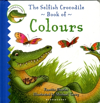 The Selfish Crocodile Book of Colours