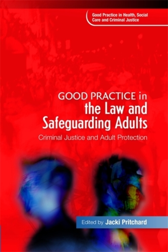 Good Practice in the Law and Safeguarding Adults Good Practice in the Law and Safeguarding Adults