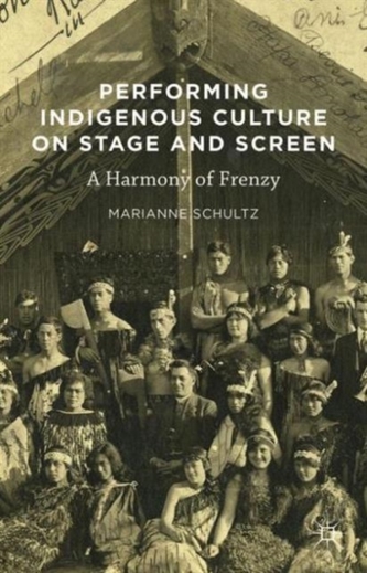 Performing Indigenous Culture on Stage and Screen