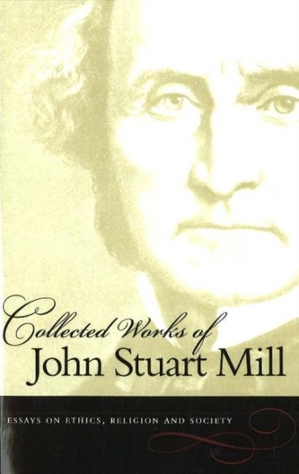 The Collected Works of John Stuart Mill