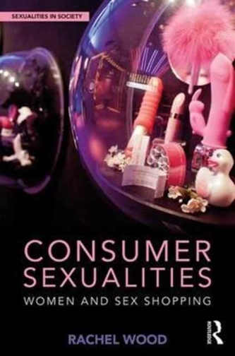 Consumer Sexualities Consumer Sexualities