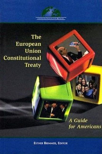 The European Union Constitutional Treaty The European Union Constitutional Treaty