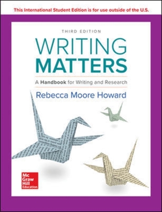 WRITING MATTERS: A HANDBOOK FOR WRITING AND RESEARCH 3E TABBED