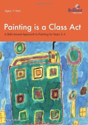 Painting is a Class Act, Years 3-4