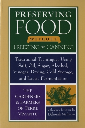 Preserving Food Without Freezing or Canning