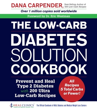 The Low-Carb Diabetes Solution Cookbook The Low-Carb Diabetes Solution Cookbook