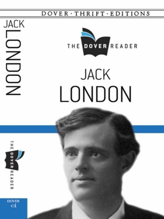 Jack London The Dover Reader
