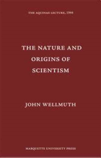 Nature & Origins of Scientism