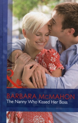 The Nanny Who Kissed Her Boss