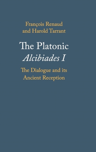 The Platonic Alcibiades I The Platonic Alcibiades I