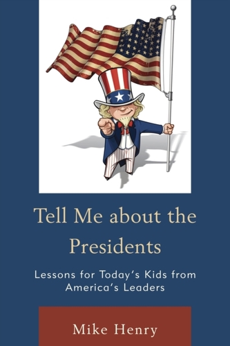 Tell Me about the Presidents Tell Me about the Presidents