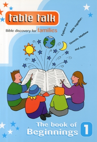 TABLE TALK BIBLE DISCOVERY FOR FAMILIES