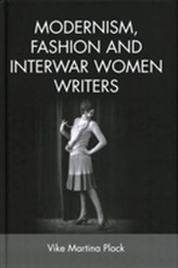 Modernism, Fashion and Interwar Women Writers