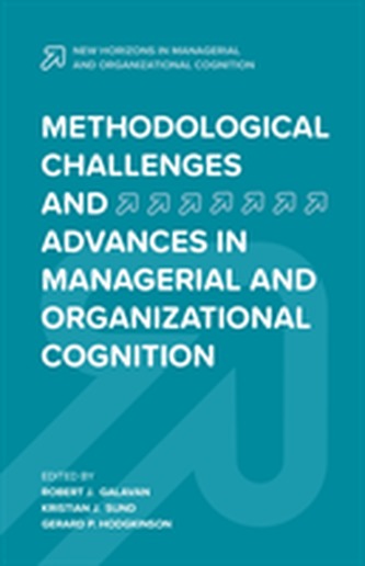 Methodological Challenges and Advances in Managerial and Organizational Cognition Methodological Challenges and Advances in Managerial and Organizational Cognition