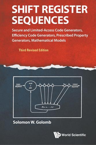 Shift Register Sequences: Secure And Limited-access Code Generators, Efficiency Code Generators, Prescribed Property Gen