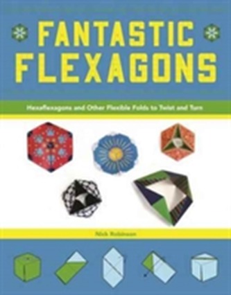 Fantastic Flexagons