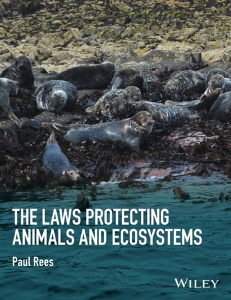 The Laws Protecting Animals and Ecosystems The Laws Protecting Animals and Ecosystems