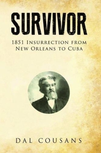 Survivor: 1851 Insurrection From New Orleans To Cuba