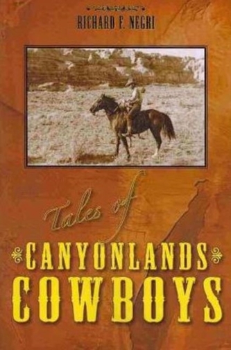 Tales of Canyonlands Cowboys