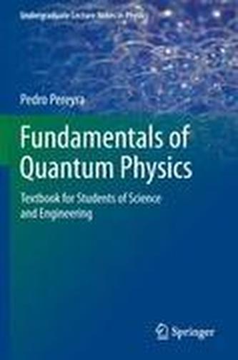 Fundamentals of Quantum Physics