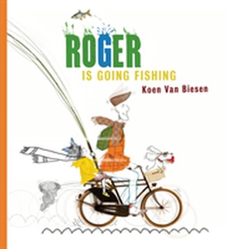 Roger Is Going Fishing Roger Is Going Fishing