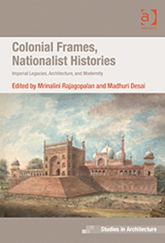 Colonial Frames, Nationalist Histories Colonial Frames, Nationalist Histories